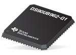 Texas Instruments DS90UB962-Q1 FPD-Link III解串器集线器