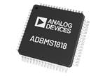 Analog Devices Inc. ADBMS1818 18节电池监视器