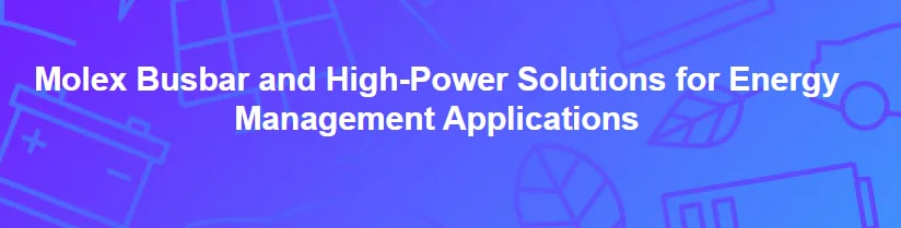 Molex 储能解决方案