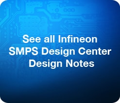 查看所有Infineon SMPS设计中心设计说明